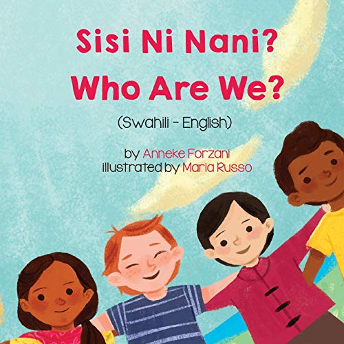 Who Are We? (Swahili-English): Sisi Ni Nani? (Language Lizard Bilingual Living in Harmony) (Swahili Edition) | The Storepaperoomates Retail Market - Fast Affordable Shopping