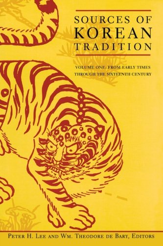 Sources of Korean Tradition, Vol. 1: From Early Times Through the 16th Century (Introduction to Asian Civilizations)
