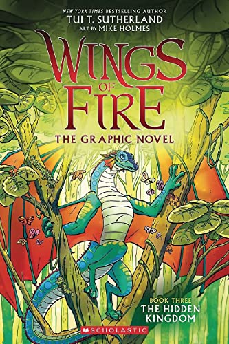 The Hidden Kingdom (Wings of Fire Graphic Novel #3): A Graphix Book (Wings of Fire Graphix)