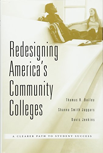 Redesigning America’s Community Colleges: A Clearer Path to Student Success