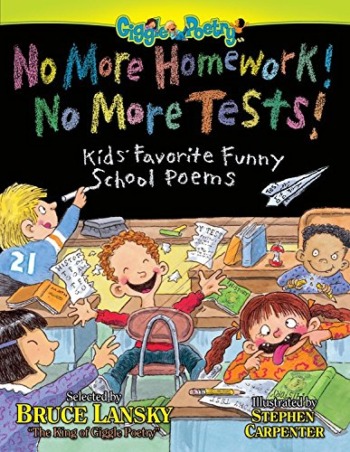 No More Homework! No More Tests!: Kids’ Favorite Funny School Poems (Giggle Poetry) | The Storepaperoomates Retail Market - Fast Affordable Shopping