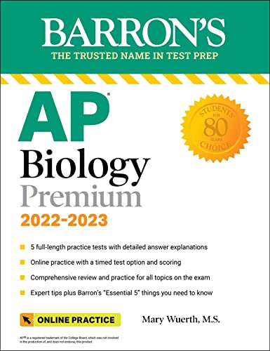 AP Biology Premium,, 2022-2023, Comprehensive Review + 5 Practice Tests (2 in the Book and 3 Online) + an Online Timed Test Option with Automated Scoring