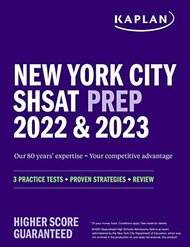New York City SHSAT Prep 2022 & 2023: 3 Practice Tests + Proven Strategies + Review (Kaplan Test Prep NY)