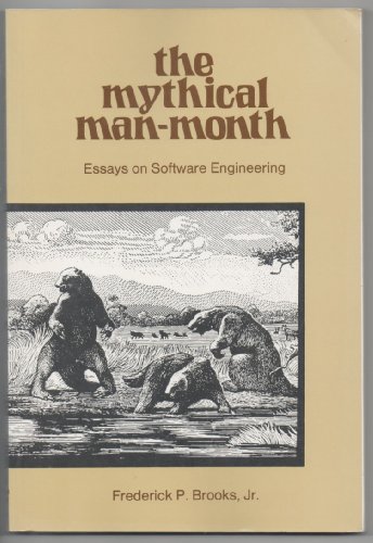 The Mythical Man-Month: Essays on Software Engineering
