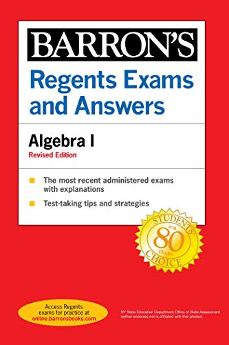 Regents Exams and Answers Algebra I Revised Edition (Barron’s Regents NY)