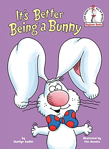 It’s Better Being a Bunny: An Easter Book for Kids and Toddlers (Beginner Books(R))