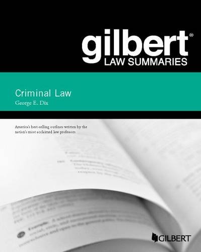 Gilbert Law Summary on Criminal Law (Gilbert Law Summaries)