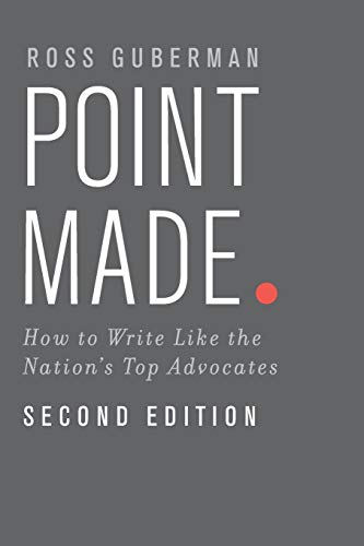 Point Made: How To Write Like The Nation’s Top Advocates
