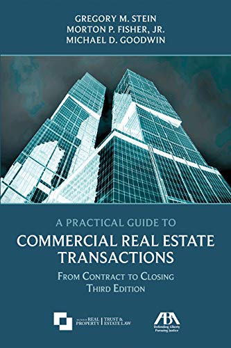 A Practical Guide to Commercial Real Estate Transactions: From Contract to Closing