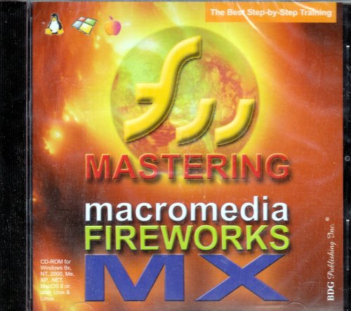 BDG PUBLISHING Mastering Macromedia Fireworks MX (Windows/Macintosh)