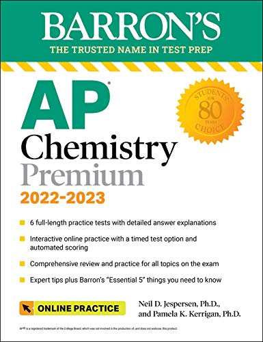 AP Chemistry Premium, 2022-2023: Comprehensive Review with 6 Practice Tests + an Online Timed Test Option (Barron’s Test Prep)
