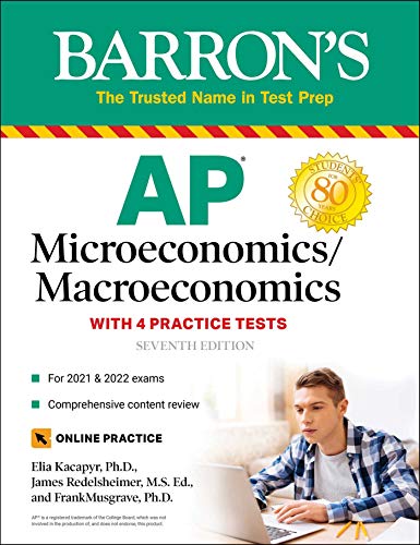 AP Microeconomics/Macroeconomics: 4 Practice Tests + Comprehensive Review + Online Practice (Barron’s AP)