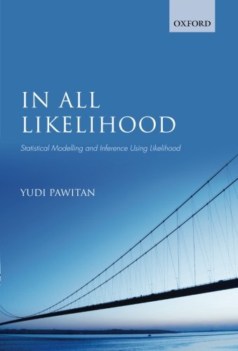 In All Likelihood: Statistical Modelling And Inference Using Likelihood