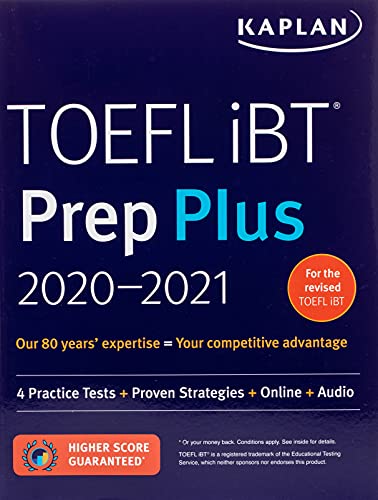 TOEFL iBT Prep Plus 2020-2021: 4 Practice Tests + Proven Strategies + Online + Audio (Kaplan Test Prep)