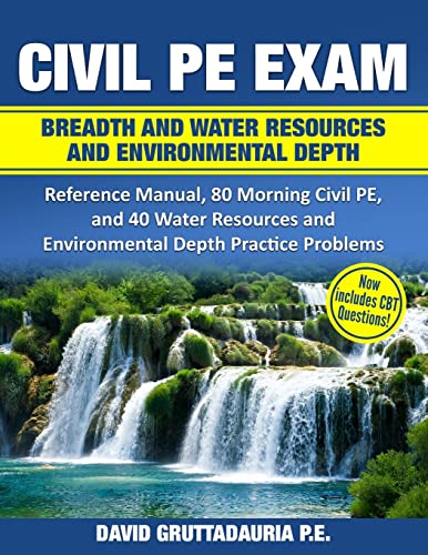 Civil PE Exam Breadth and Water Resources and Environmental Depth: Reference Manual, 80 Morning Civil PE, and 40 Water Resources and Environmental Depth Practice Problems | The Storepaperoomates Retail Market - Fast Affordable Shopping