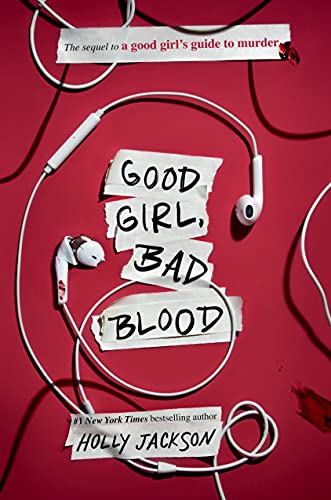 Good Girl, Bad Blood: The Sequel to A Good Girl’s Guide to Murder