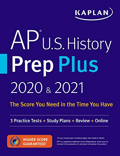 AP U.S. History Prep Plus 2020 & 2021: 3 Practice Tests + Study Plans + Review + Online (Kaplan Test Prep)
