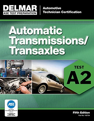 ASE Test Preparation – A2 Automatic Transmissions and Transaxles (ASE Test Preparation Series)