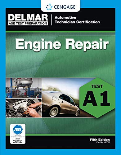 ASE Test Preparation – A1 Engine Repair (Automobile Certification Series)