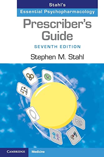 Prescriber’s Guide: Stahl’s Essential Psychopharmacology