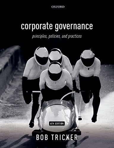 Corporate Governance 4e: Principles, Policies, and Practices
