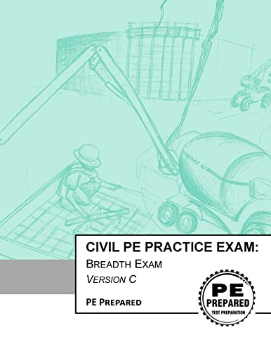Civil PE Practice Exam: Breadth Exam Version C