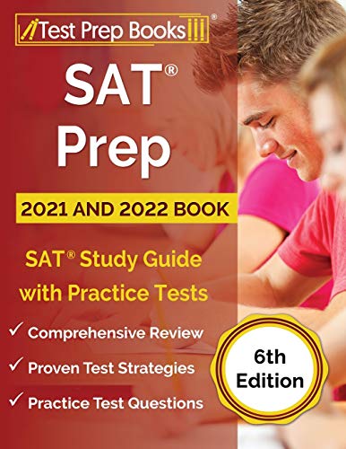 SAT Prep 2021 and 2022 Book: SAT Study Guide with Practice Tests [6th Edition]