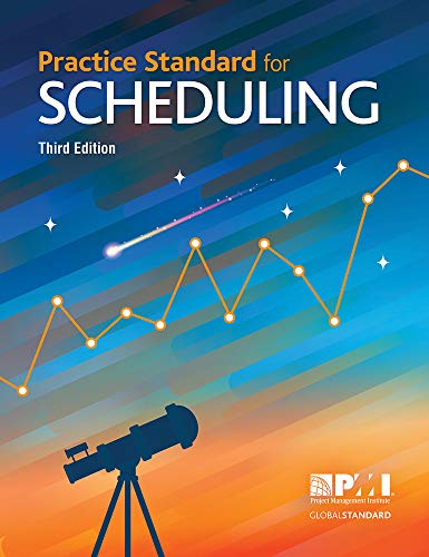 Practice Standard for Scheduling – Third Edition