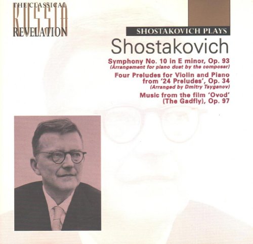 Shostakovich Plays Shostakovich (Vol. 2) – Symphony No. 10 arranged for piano duet Op. 93 (recorded 15 February 1954); Four Preludes for Violin and Piano Op. 34 (with Leonid Kogan, violin); Music from the film ‘Ovod’ (The Gadfly Op. 97 (recorded 28 May 19