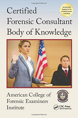 Certified Forensic Consultant Body of Knowledge (Center for National Threat Assessment)