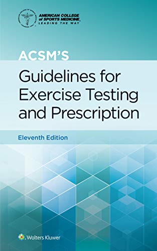 ACSM’s Guidelines for Exercise Testing and Prescription (American College of Sports Medicine)