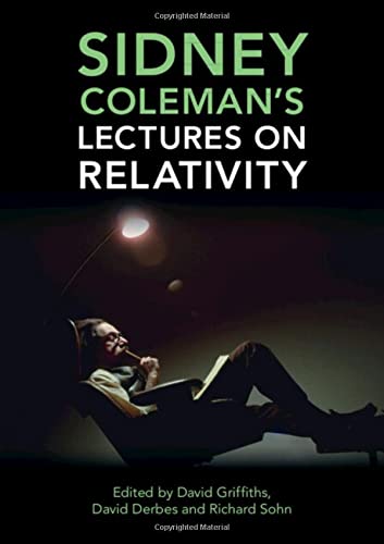 Sidney Coleman’s Lectures on Relativity
