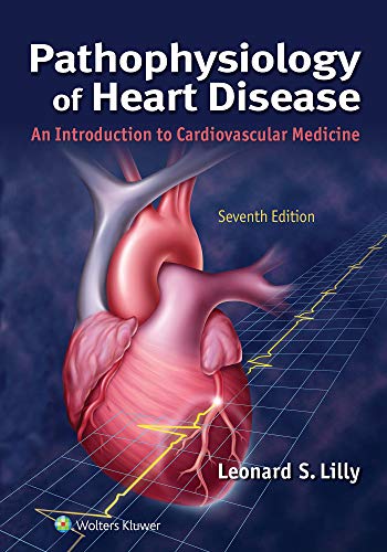 Pathophysiology of Heart Disease: An Introduction to Cardiovascular Medicine