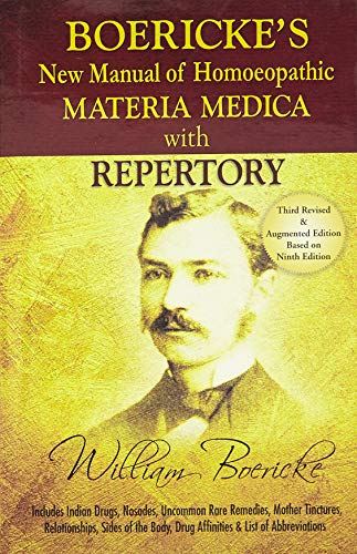 Boericke’s New Manual of Homeopathic Materia Medica with Repertory