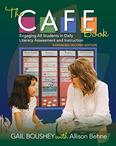 The CAFE Book, Expanded Second Edition: Engaging All Students in Daily Literacy Assessment and Instruction