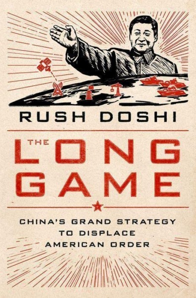 The Long Game: China’s Grand Strategy to Displace American Order (Bridging the Gap)