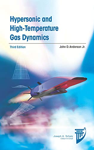 Hypersonic and High-Temperature Gas Dynamics (Aiaa Education)