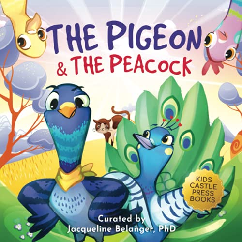 The Pigeon & The Peacock: A Children’s Picture Book About Friendship, Jealousy, and Courage | Dealing with Social Issues, Bullying, and Group Identity … Pigeon (A Picture Book Series for Children))