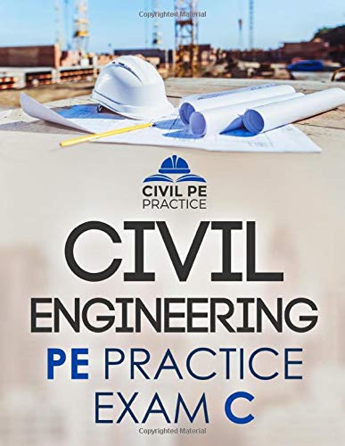 Civil Engineering PE Practice Exam C