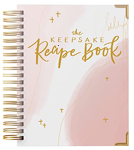 The Keepsake Recipe Book: A Blank Recipe Notebook To Write In Your Own Recipes & Create Your Own Cookbook Journal (Spiral-Bound Premium Hardcover Edition)