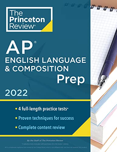 Princeton Review AP English Language & Composition Prep, 2022: 4 Practice Tests + Complete Content Review + Strategies & Techniques (2022) (College Test Preparation)