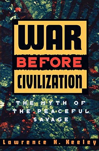 War Before Civilization: The Myth of the Peaceful Savage | The Storepaperoomates Retail Market - Fast Affordable Shopping