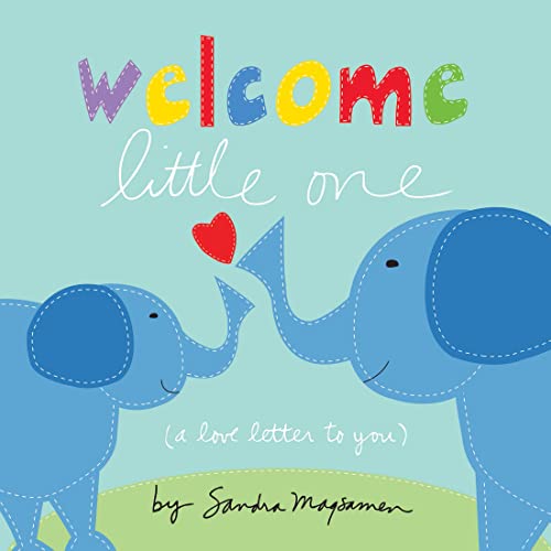 Welcome Little One: Shower Your Newborn or Baby in Love with this Sweet Board Book, Perfect for New Parents (Welcome Little One Baby Gift Collection)