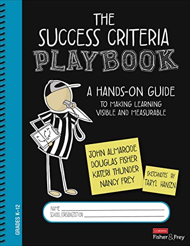 The Success Criteria Playbook: A Hands-On Guide to Making Learning Visible and Measurable