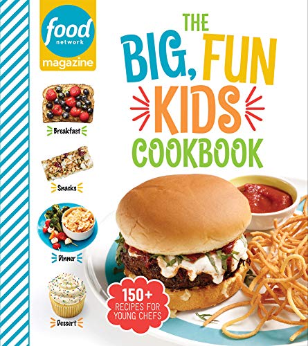 Food Network Magazine The Big, Fun Kids Cookbook: 150+ Recipes for Young Chefs (Food Network Magazine’s Kids Cookbooks)