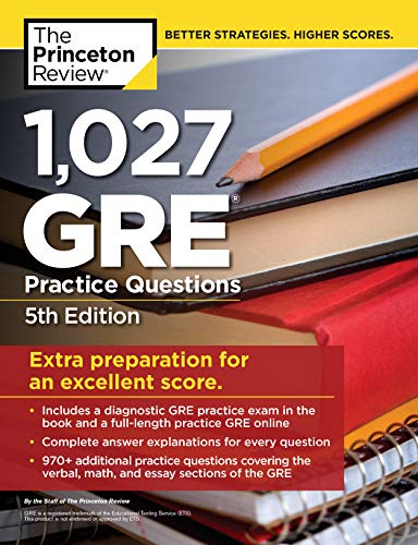 1,027 GRE Practice Questions, 5th Edition: GRE Prep for an Excellent Score (Graduate School Test Preparation)