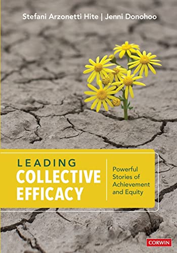 Leading Collective Efficacy: Powerful Stories of Achievement and Equity