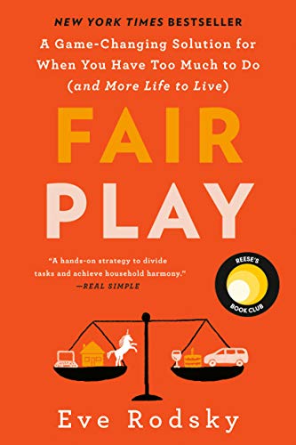Fair Play: A Game-Changing Solution for When You Have Too Much to Do (and More Life to Live) | The Storepaperoomates Retail Market - Fast Affordable Shopping