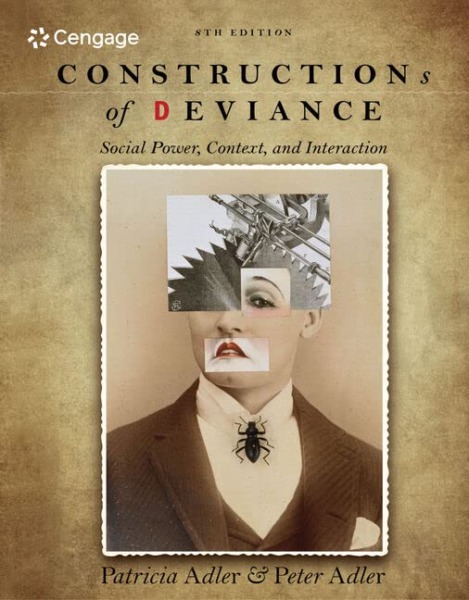 Constructions of Deviance: Social Power, Context, and Interaction
