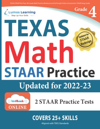 TEXAS STAAR Test Prep: 4th Grade Math Practice Workbook and Full-length Online Assessments: STAAR Study Guide (STAAR Redesign by Lumos Learning)